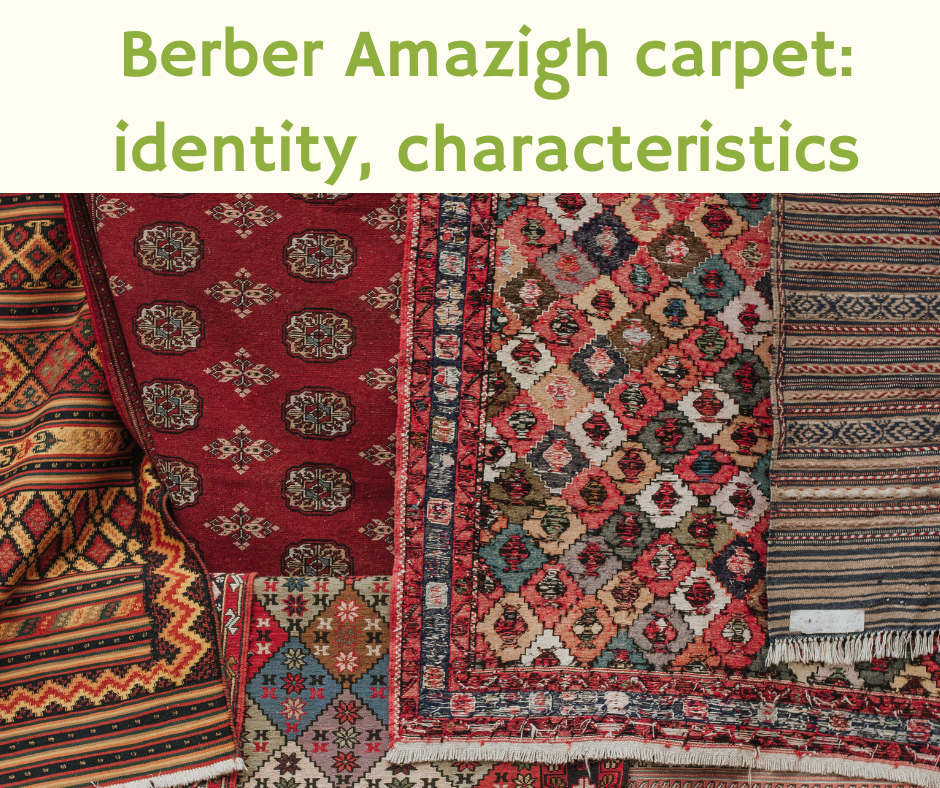 Berber Amazigh carpet: identity, characteristics